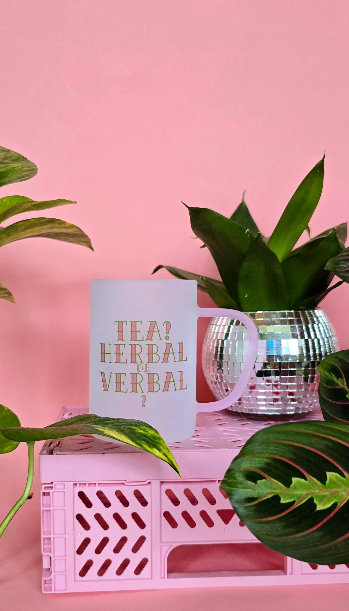Tea? Herbal or Verbal? | Pink Handled Frosted Glass Mug