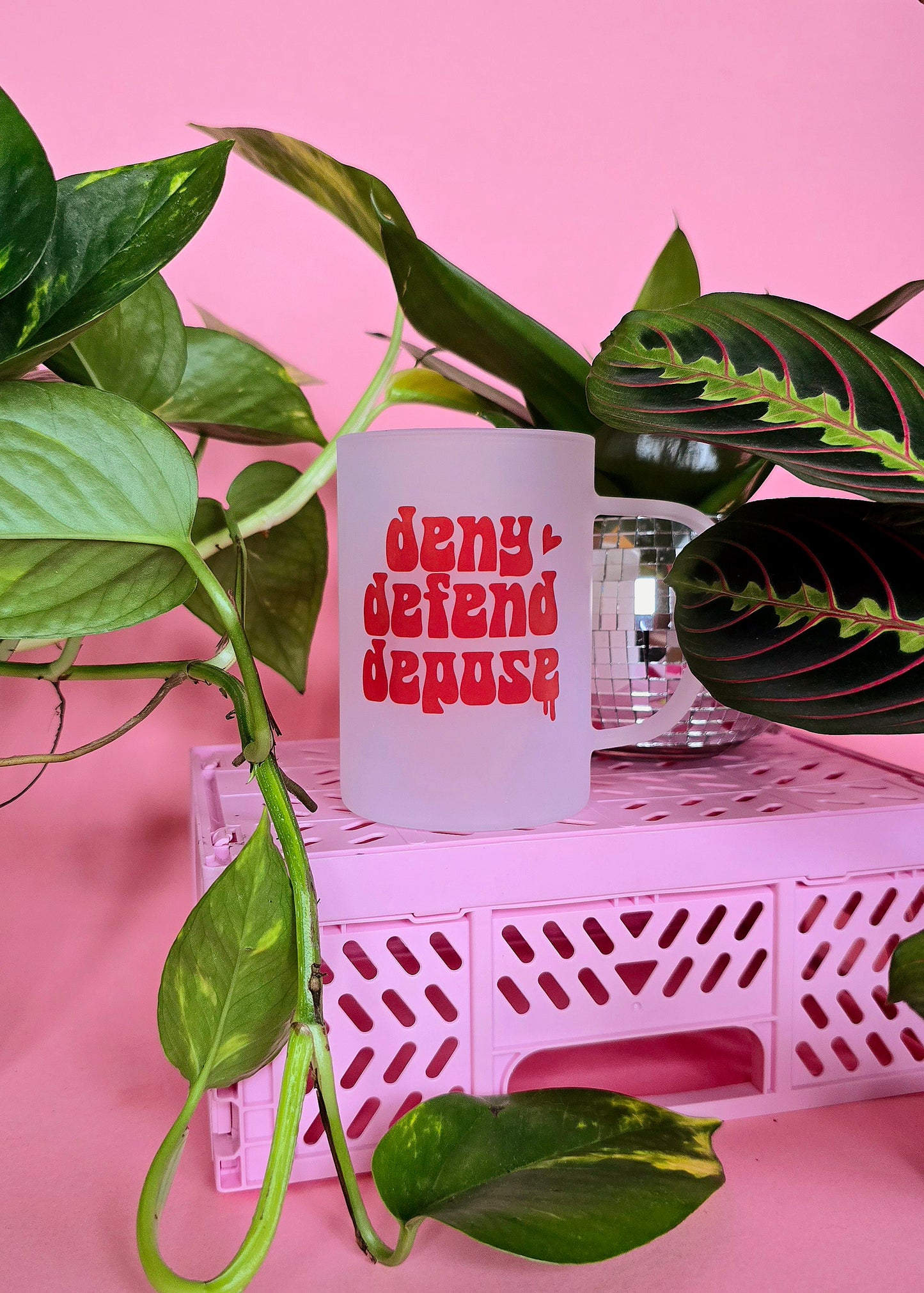Deny Defend Depose Mug | Pink Handled Frosted Glass Mug