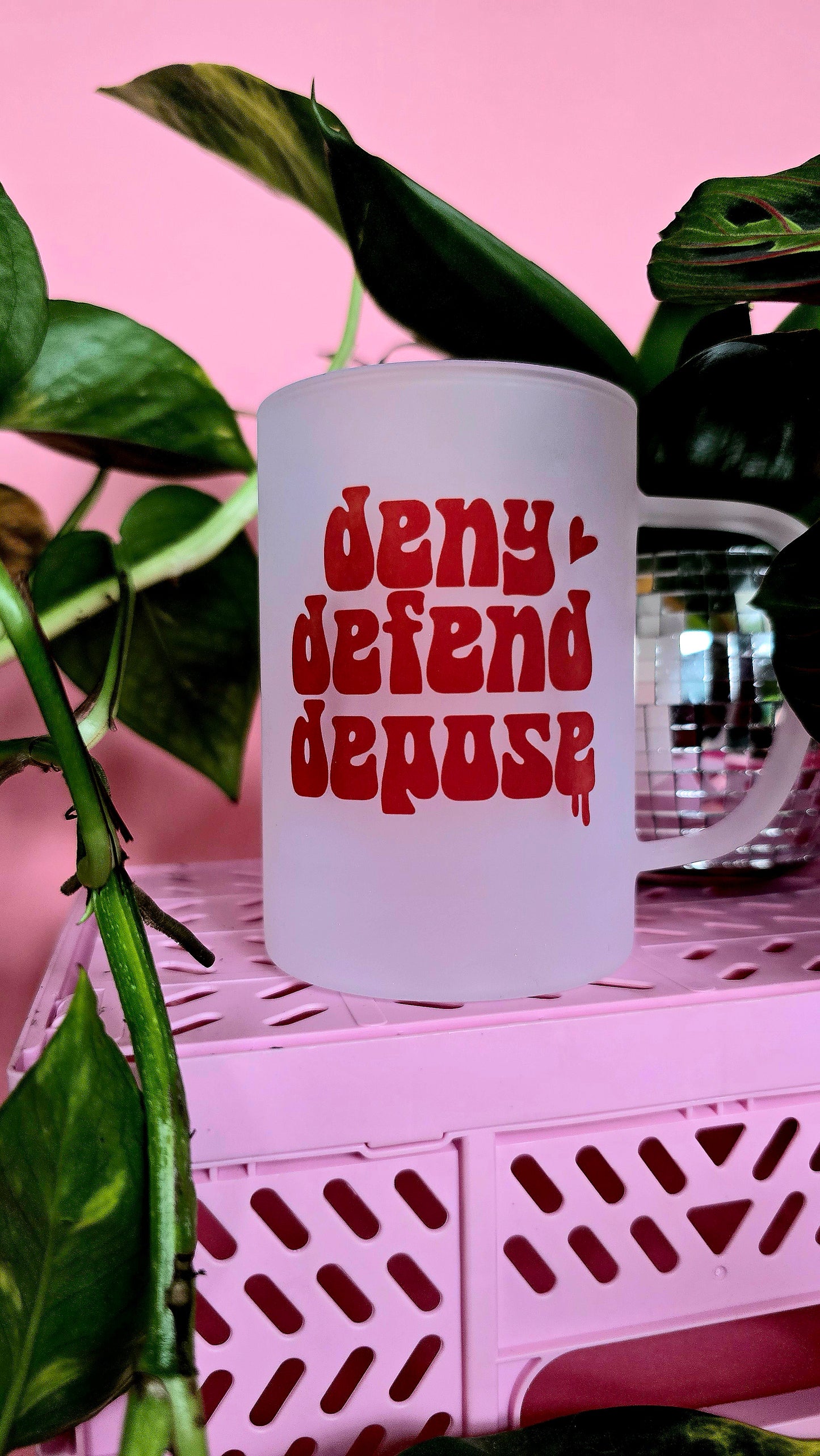 Deny Defend Depose Mug | Pink Handled Frosted Glass Mug