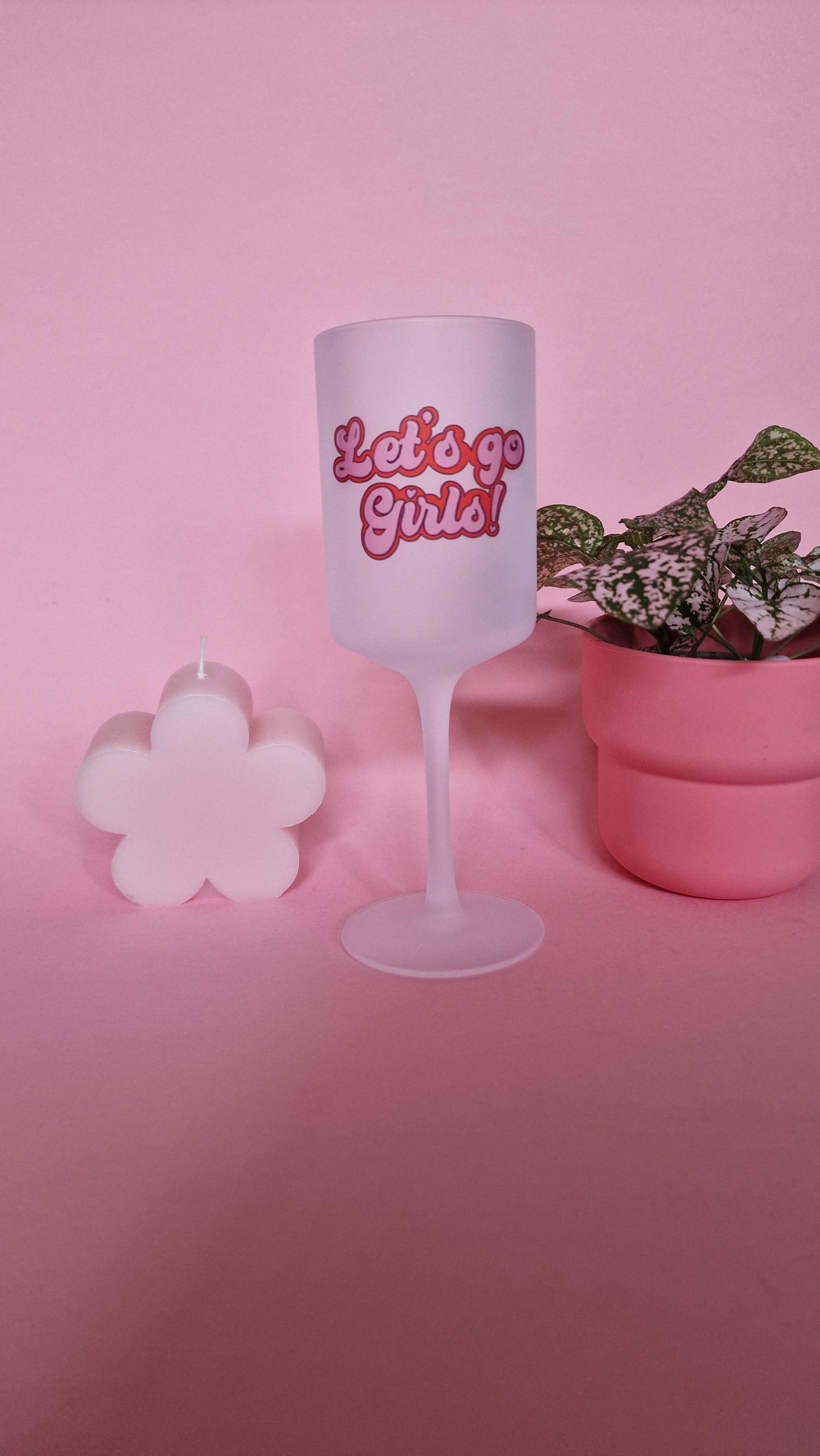 Lets Go Girls Wine Glass