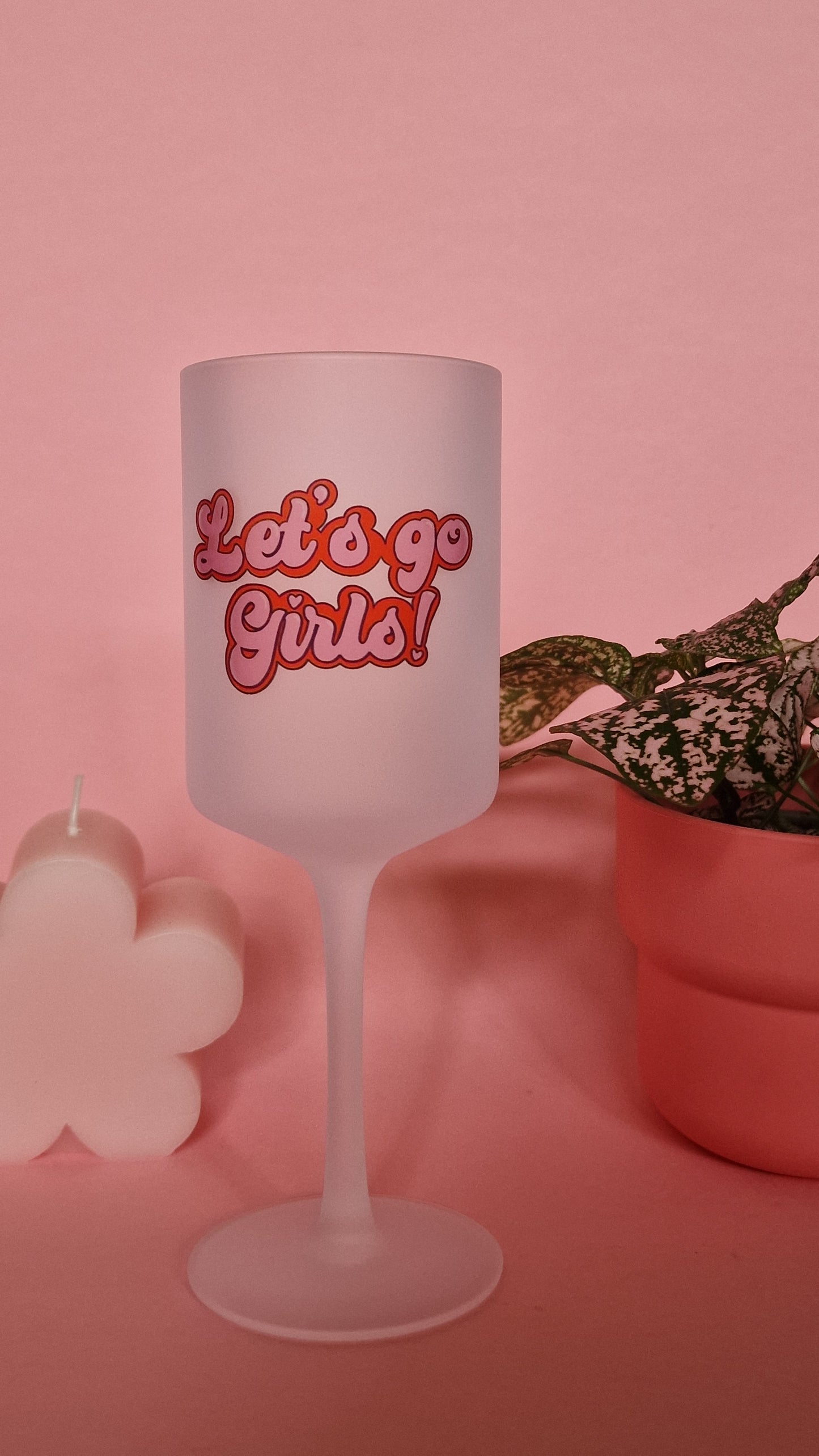 Lets Go Girls Wine Glass