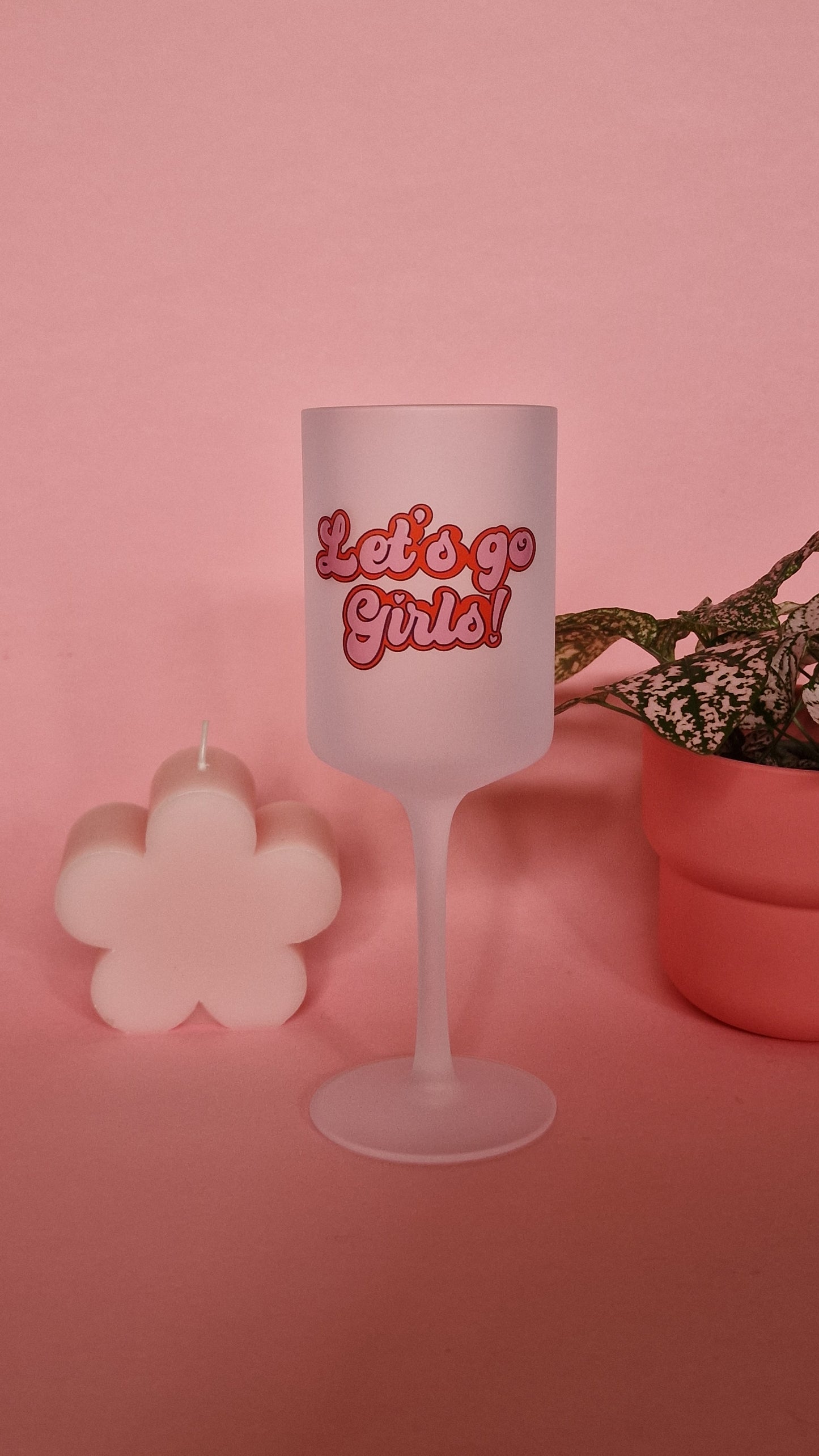 Lets Go Girls Wine Glass