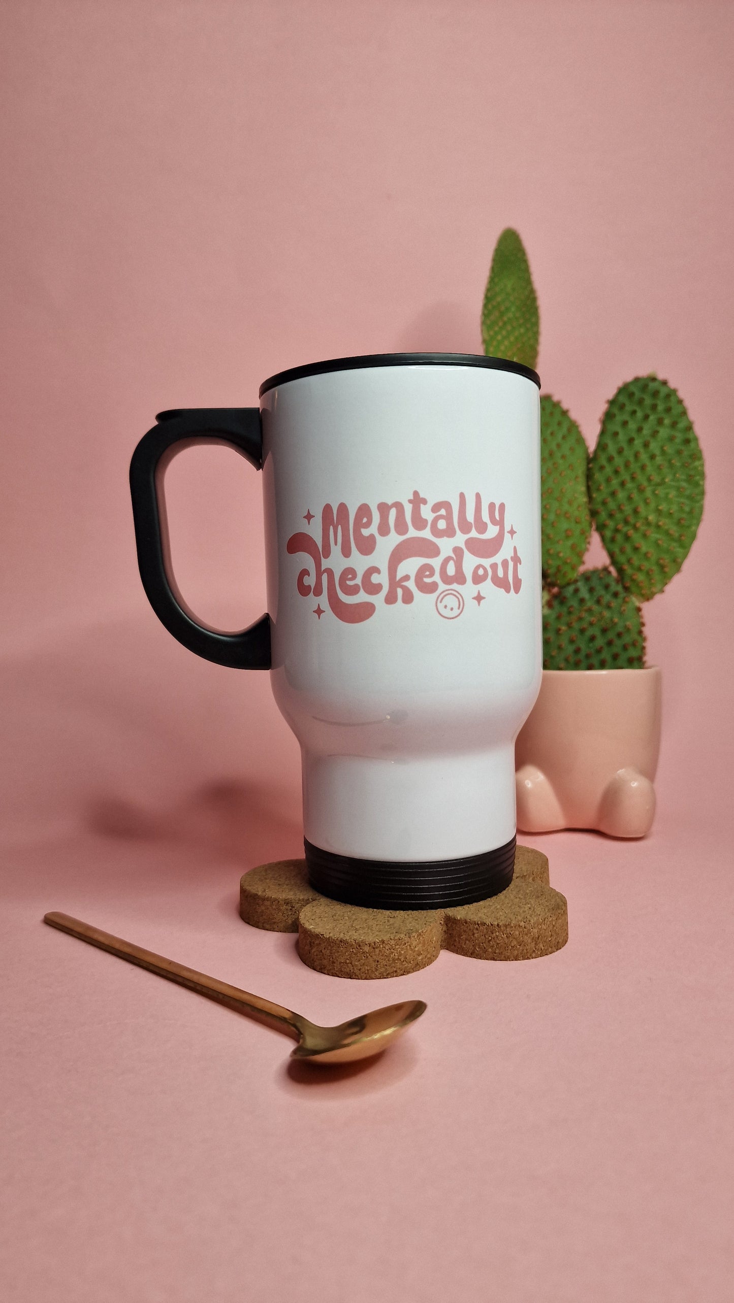 Mentally Checked Out | Cute White Travel Mugs