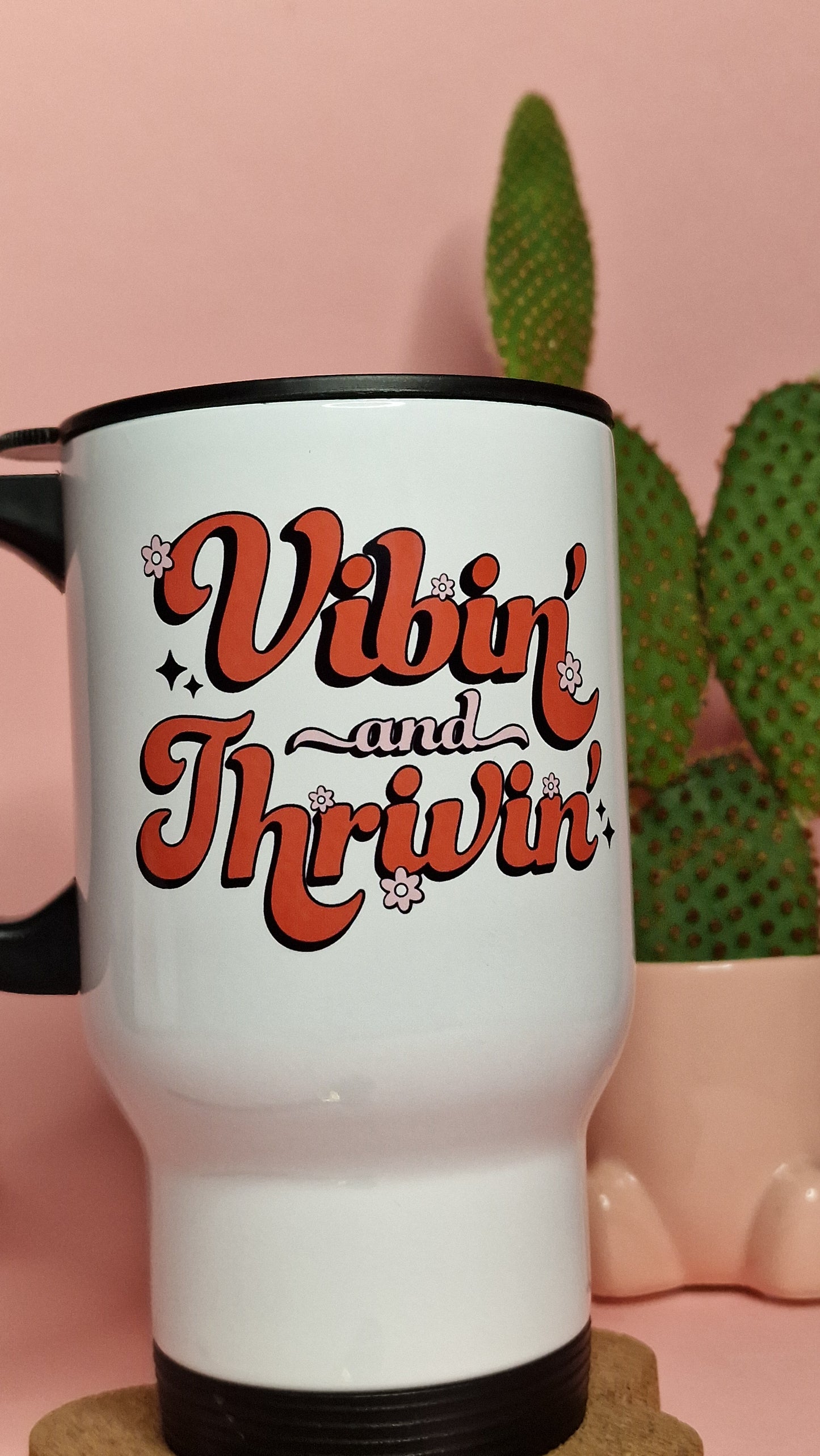 Vibing & Thriving | Cute Travel Mugs