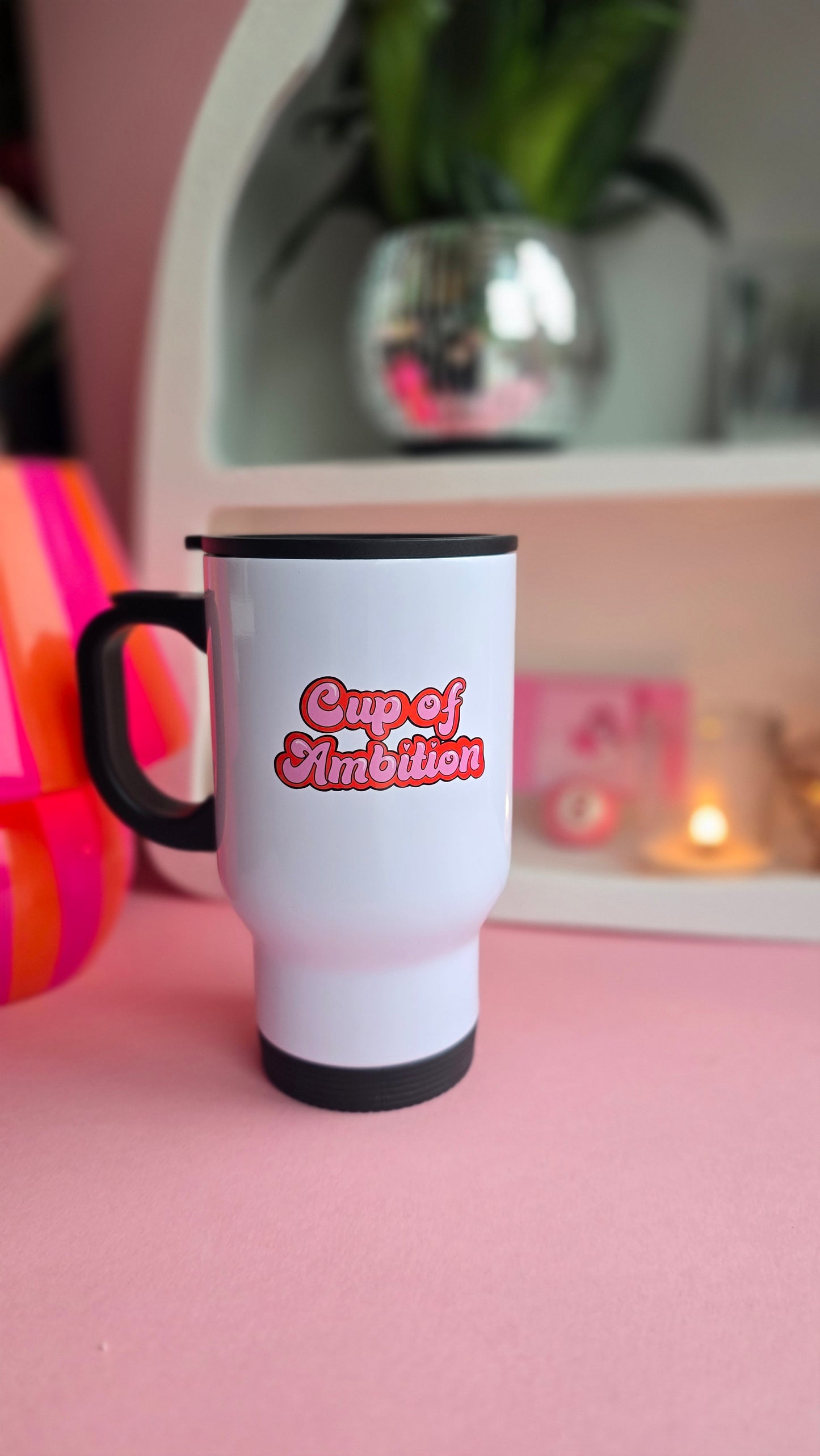Cup of Ambition Travel Mug