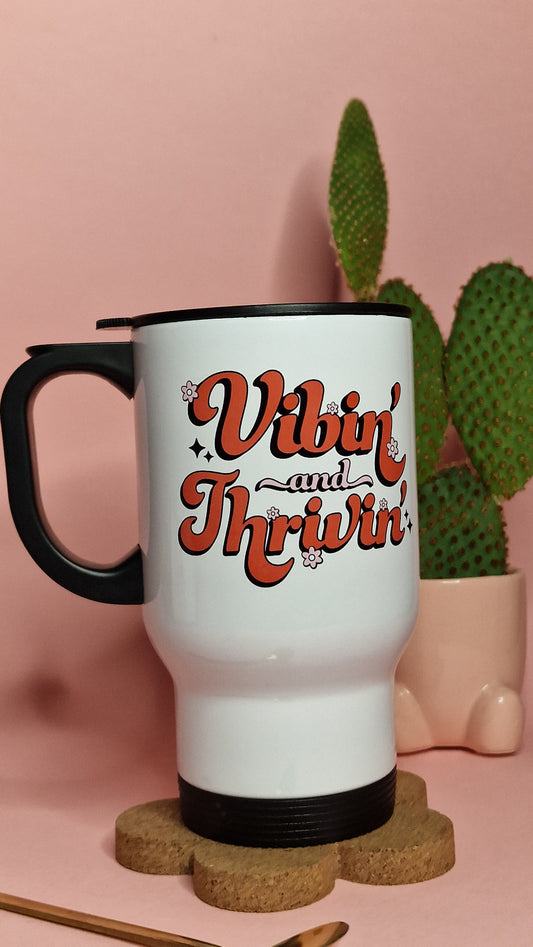 Vibing & Thriving | Cute Travel Mugs