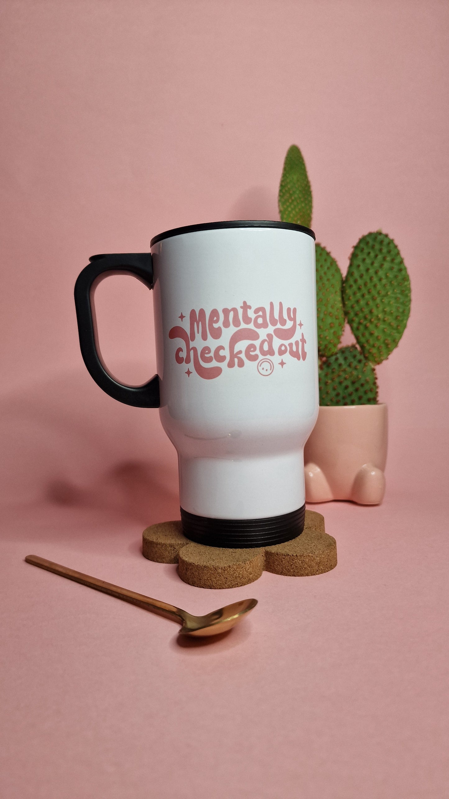 Mentally Checked Out | Cute White Travel Mugs