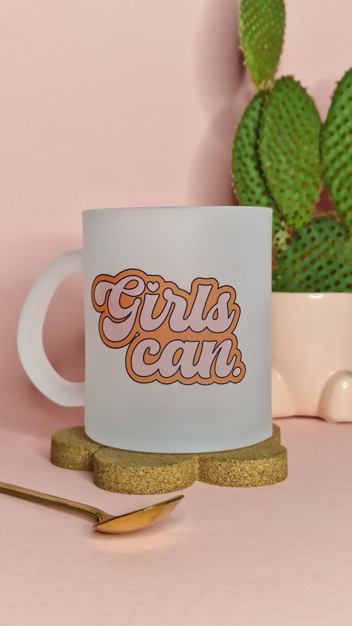 Girls Can | 10oz Frosted Glass Mugs