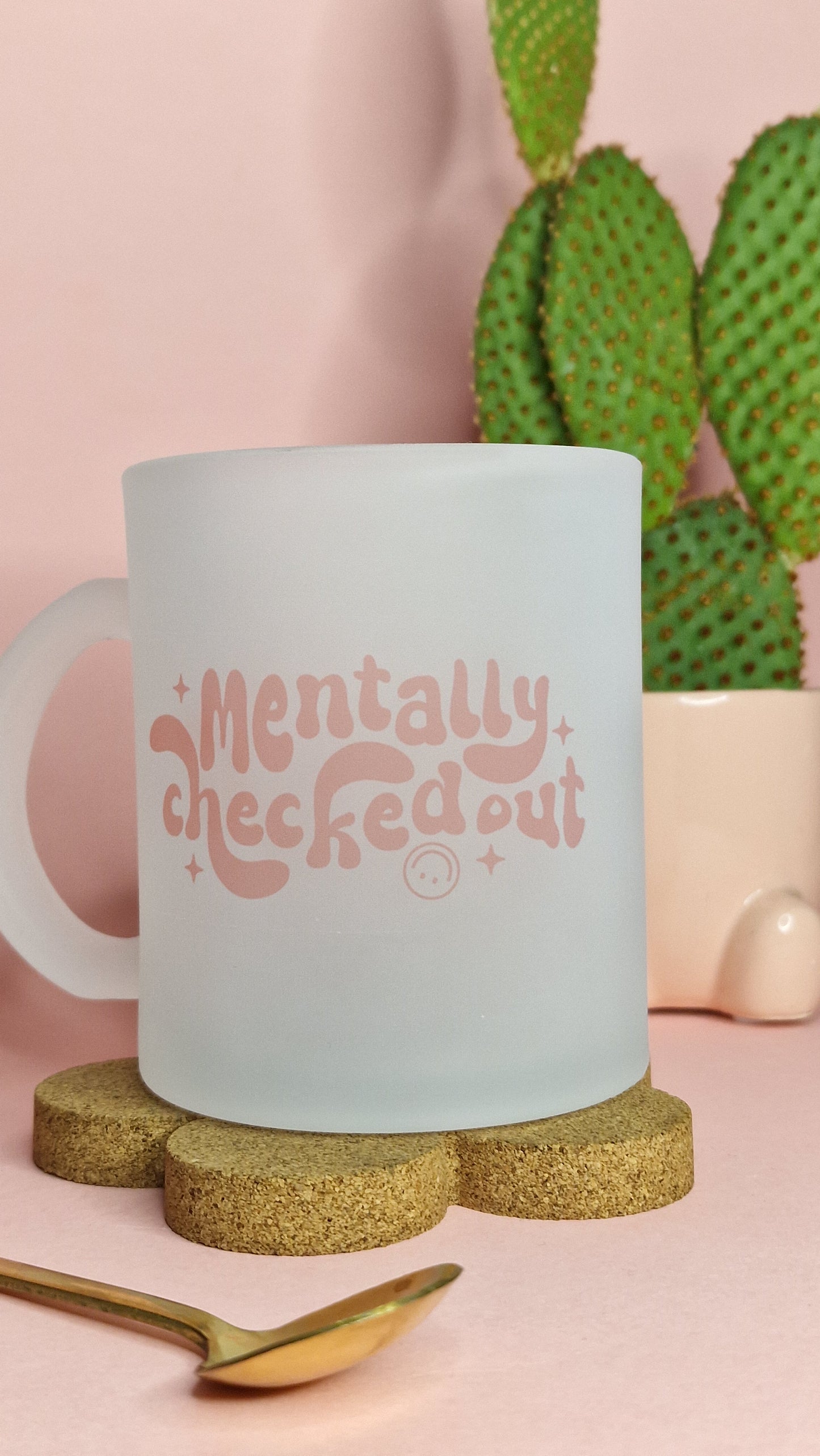 Mentally Checked Out | 10oz Frosted Glass Mugs