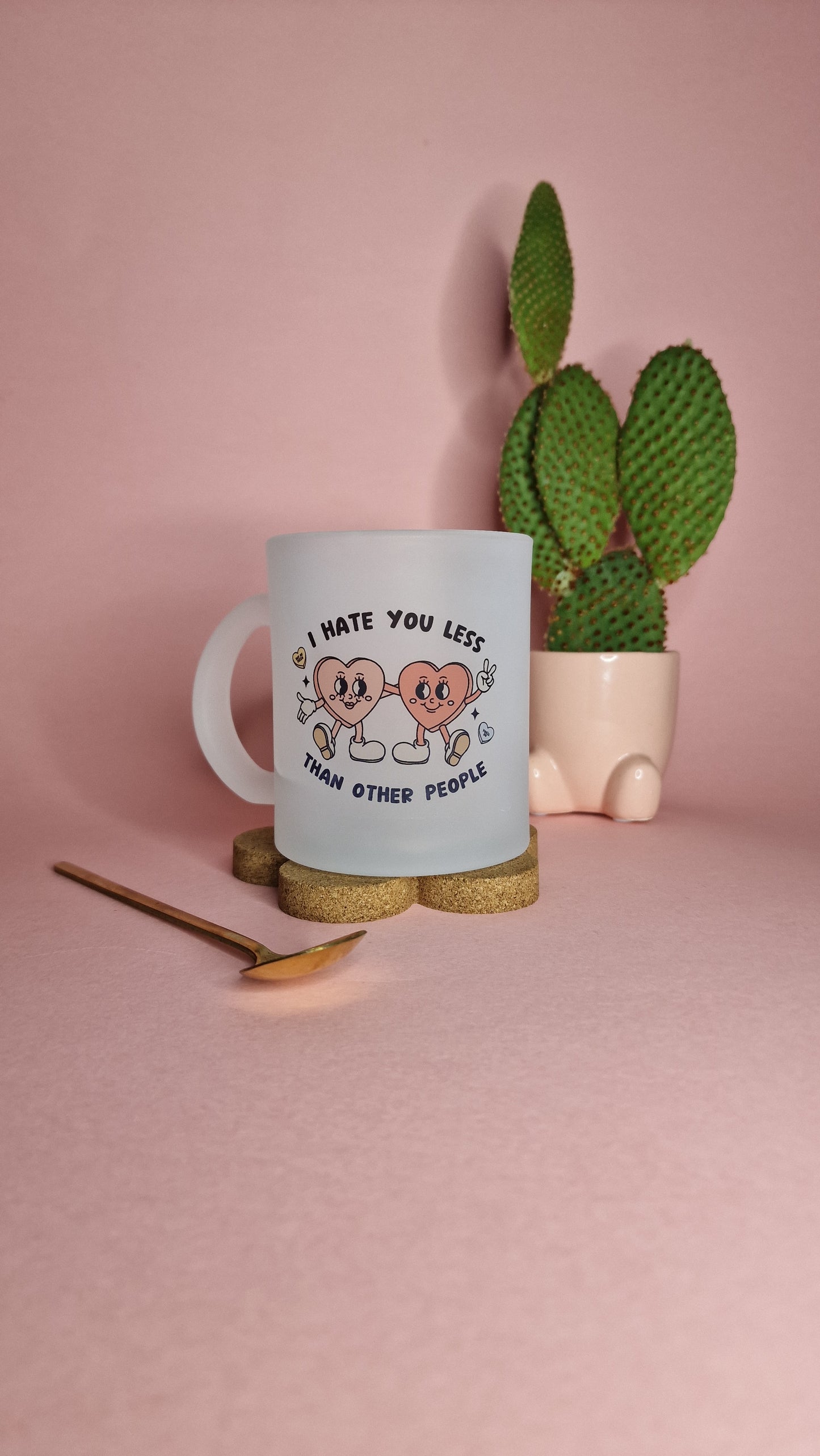 I Hate You Less | 10oz Frosted Glass Mugs